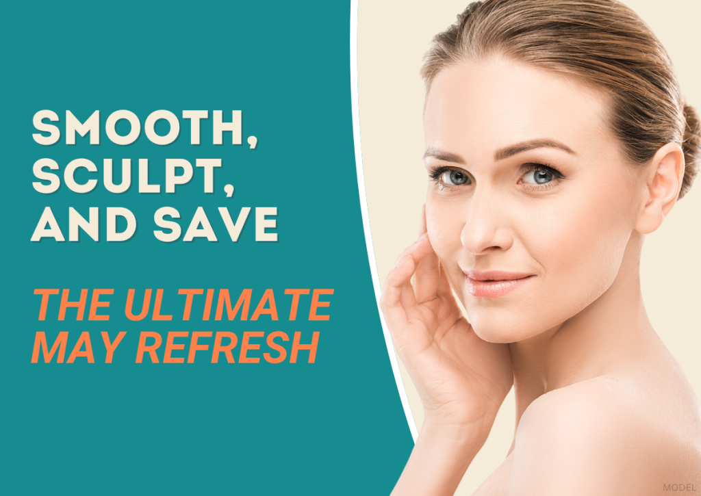 "Smooth, sculpt, and save. The ultimate may refresh" with a model with their hands on their face.