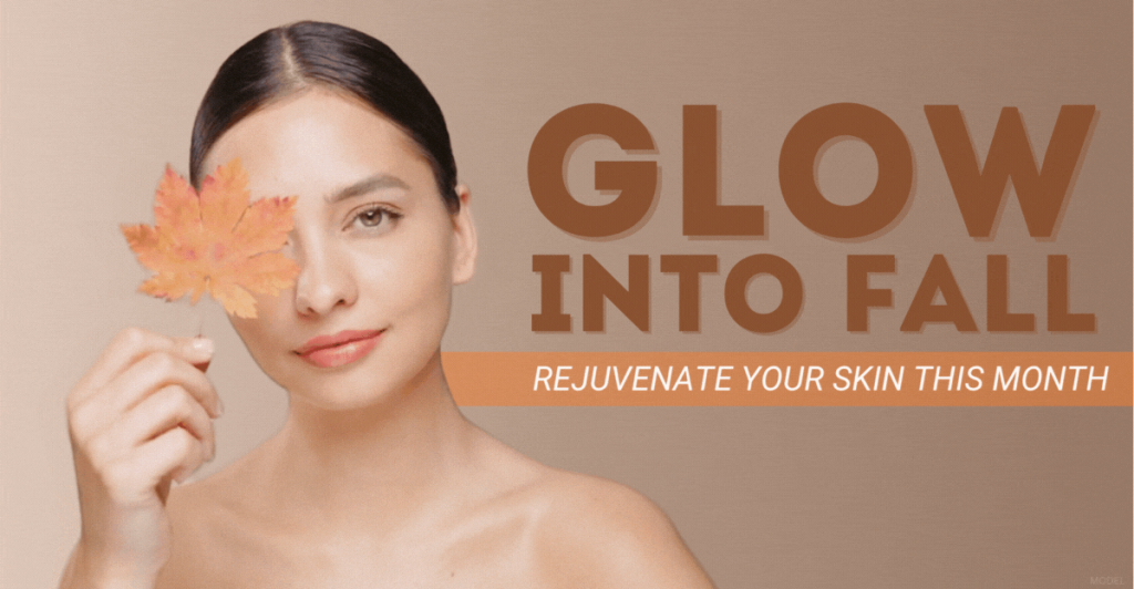 Model with smooth glowing skin holding and autumn leaf with text "Glow Into Fall Rejuvenate Your Skin This Month".